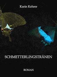 Schmetterlingstränen - Karin Kehrer - ebook