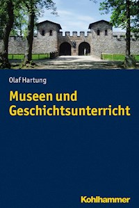 Museen und Geschichtsunterricht - Olaf Hartung - ebook
