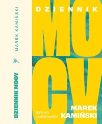 Dziennik Mocy Sztuka odporności - Marek Kamiński - książka