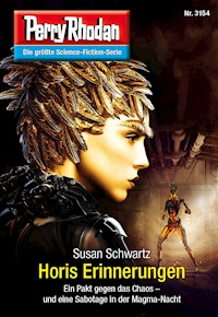 Perry Rhodan 3154: Horis Erinnerungen -  Susan Schwartz - ebook