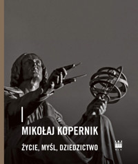 Mikołaj Kopernik. Życie, myśl, dziedzictwo -  - ebook