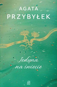 Jedyna na świecie - Agata Przybyłek - ebook + audiobook + książka