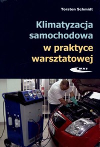 Klimatyzacja samochodowa w praktyce warsztatowej - Torsten Schmidt - książka