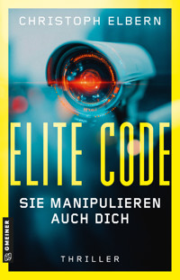Elite Code - Sie manipulieren auch dich - Christoph Elbern - ebook