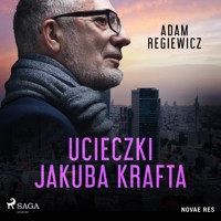 Ucieczki Jakuba Krafta - Adam Regiewicz - ebook + audiobook + książka
