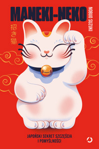 Maneki-neko. Japoński sekret szczęścia i pomyślności - Nobuo Suzuki - ebook + audiobook + książka