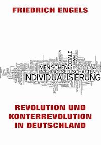 Revolution und Konterrevolution in Deutschland - Engels Friedrich - ebook