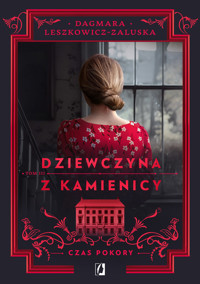 Dziewczyna z kamienicy. Czas pokory - Leszkowicz-Zaluska Dagmara - ebook + audiobook + książka