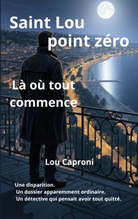 Saint Lou Point zéro - Lou Caproni - ebook