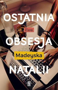 Ostatnia obsesja Natalii - Ewa Madeyska - książka