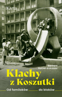 Klachy z Koszutki. Od familoków do bloków - Barbara Romer-Kukulska - ebook