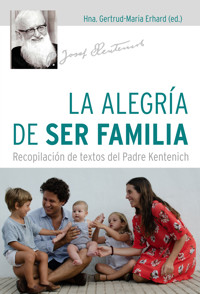 La alegría de ser familia - Hna. Gertud - ebook
