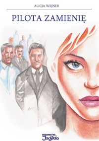 Pilota zamienię - Wejner Alicja - ebook + książka