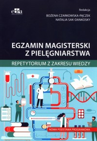 Egzamin magisterski z pielęgniarstwa. Repetytorium z zakresu wiedzy. Nowa podstawa programowa -  - książka