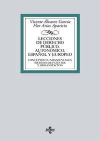Lecciones de Derecho Público. Autonómico, español y europeo - Vicente Álvarez García - ebook