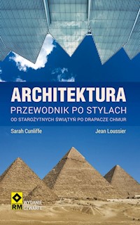 Architektura Przewodnik po stylach - Cunliffe Sarah, Loussier Lean - książka