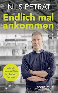 Endlich mal ankommen - Nils Petrat - ebook
