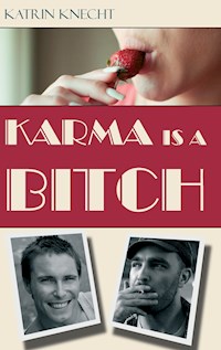 Karma is a Bitch - Katrin Knecht - ebook
