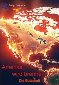 Amerika wird brennen - Evelyn Lawrence - ebook