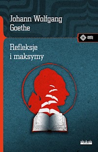 Refleksje i maksymy - Goethe Johann Wolfgang - książka