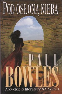 Pod osłoną nieba - Paul Bowles - ebook + książka