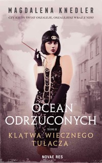 Ocean odrzuconych. Tom II Klątwa wiecznego tułacza - Magda Knedler - ebook