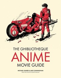 Ghibliotheque Anime Movie Guide - Leader Michael, Cunningham Jake - książka