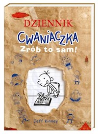 Dziennik Cwaniaczka Zrób to sam! - Jeff Kinney - książka
