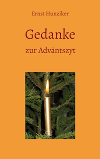 Gedanke zur Adväntszyt - Ernst Hunziker - ebook