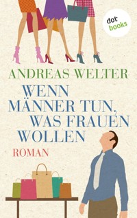Wenn Männer tun, was Frauen wollen - Andreas Welter - ebook