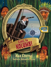 Cześć, tu Kolumb! - Max Czornyj - ebook + audiobook + książka