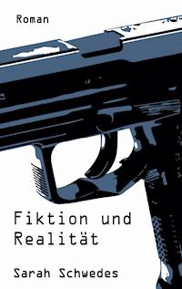 Fiktion und Realität - Sarah Schwedes - ebook