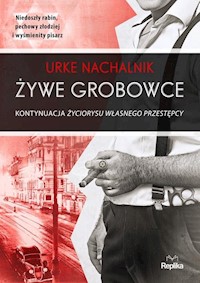 Żywe grobowce - Urke Nachalnik - ebook + książka
