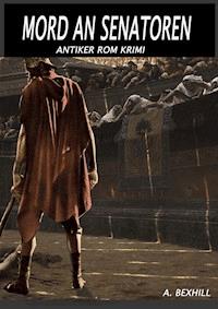 Mord an Senatoren - Ann Bexhill - ebook