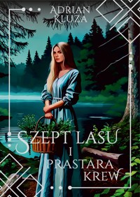 Szept lasu i prastara krew - Adrian Kluza - ebook