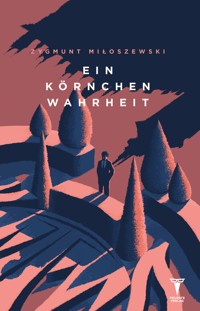 Ein Körnchen Wahrheit - Zygmunt Miłoszewski - ebook