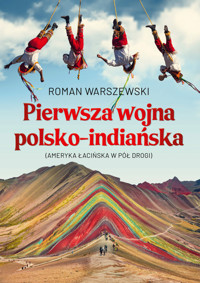 Pierwsza wojna polsko-indiańska - Roman Warszewski - książka