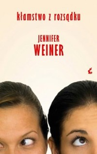 Kłamstwo z rozsądku - Jennifer Weiner - ebook + książka
