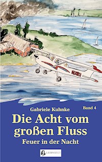 Die Acht vom großen Fluss, Bd. 4 - Gabriele Kuhnke - ebook