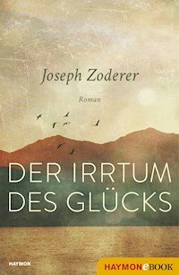 Der Irrtum des Glücks - Joseph Zoderer - ebook