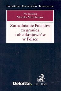 Zatrudnianie Polaków za granicą i obcokrajowców w Polsce -  - książka