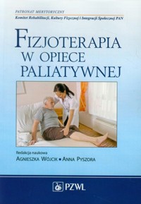 Fizjoterapia w opiece paliatywnej -  - książka