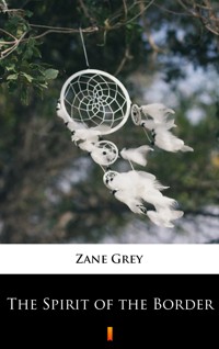 The Spirit of the Border - Grey Zane - ebook