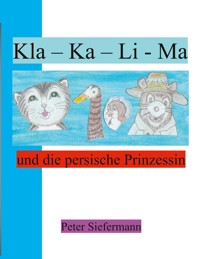Kla - Ka - Li - Ma - Peter Siefermann - ebook