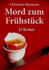 Mord zum Frühstück - Christiane Baumann - ebook