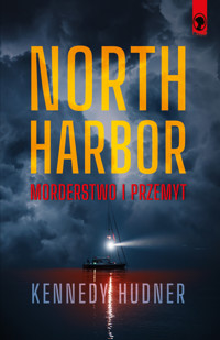North Harbor. Morderstwo i przemyt - Hudner Kennedy - ebook + audiobook