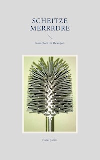 Scheitze Merrrdre - Cater Jarim - ebook