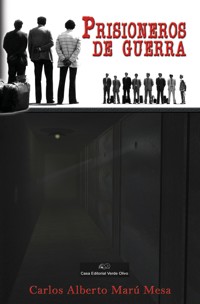 Prisioneros de Guerra - Carlos Alberto Marú Mesa - ebook