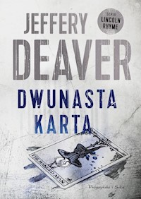 Dwunasta karta - Jeffery Deaver - ebook + książka