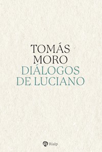 Diálogos de Luciano - Santo Tomás Moro - ebook